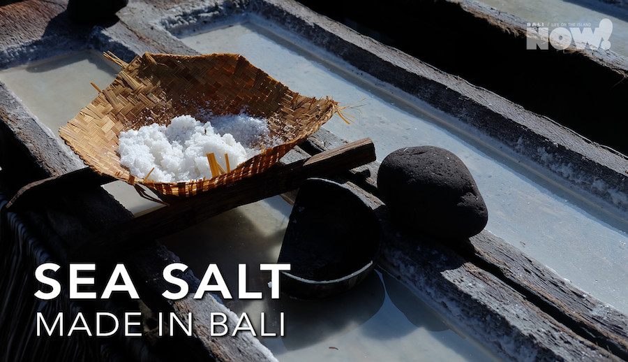 Made in Bali Sea Salt NOW! Bali