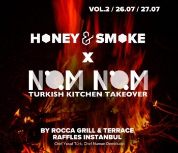 Honey & Smoke Raffles Istanbul Takeover NOM NOM
