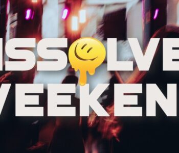 Dissolve Weekend 2024