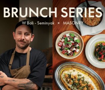 Brunch Series - W Bali x Masonry 1